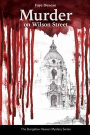Murder on Wilson Street, Duncan Faye