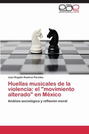 ksiazka tytu: Huellas Musicales de La Violencia autor: Ramirez Paredes Juan Rogelio