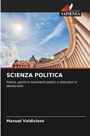 ksiazka tytu: SCIENZA POLITICA autor: Valdiviezo Manuel