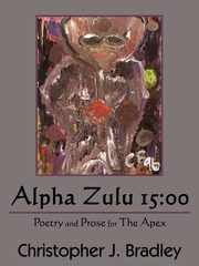 ksiazka tytu: Alpha Zulu 15 autor: Bradley Christopher J.