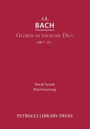 Gloria in Excelsis Deo, BWV 191, Bach Johann Sebastian