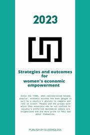 Strategies and outcomes for women's economic empowerment, Endless Elio