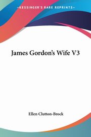James Gordon's Wife V3, Clutton-Brock Ellen