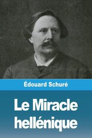 Le Miracle hellnique, Schur douard