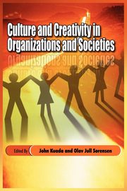Culture and Creativity in Organizations and Societies, 