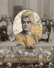 Lectures and Discourses by Swami Vivekananda, Swami Vivekananda
