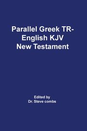 Parallel Greek Received Text and King James Version The New Testament, Scrivener Frederick  H. A.