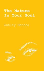 The Nature In Your Soul, Menssa Ashley