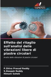 Effetto del ritaglio sull'analisi delle vibrazioni libere di piastre circolari, Reddy P.Shiva Prasad