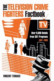 The Television Crime Fighters Factbook, Terrace Vincent