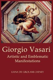 Giorgio Vasari, Cheney Liana De Girolami