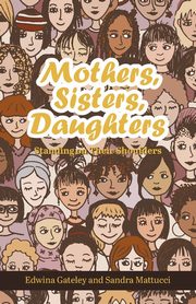 Mothers, Sisters, Daughters, Gateley Edwina