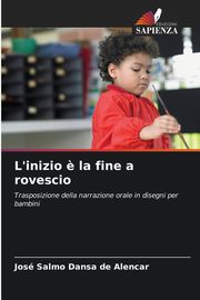 L'inizio ? la fine a rovescio, Dansa de Alencar Jos Salmo