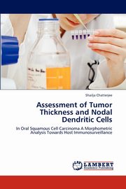 Assessment of Tumor Thickness and Nodal Dendritic Cells, Chatterjee Shailja