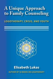 A Unique Approach to Family Counseling, Lukas Elisabeth S