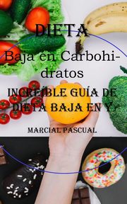 Dieta Baja en Carbohidratos, Pascual Marcial