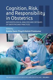 ksiazka tytu: Cognition, Risk, and Responsibility in Obstetrics autor: 