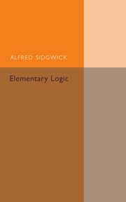 Elementary Logic, Sidgwick Alfred