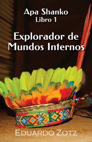 Explorador de Mundos Internos, Zotz Eduardo