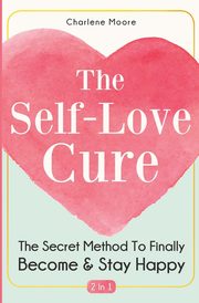 The Self-Love Cure 2 In 1, Moore Charlene