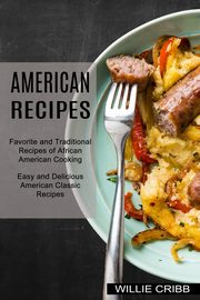 American Recipes, Cribb Willie