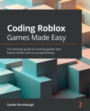 Coding Roblox Games Made Easy, Brumbaugh Zander