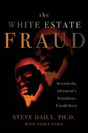 The White Estate Fraud, Daily Ph.D. Steve