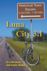 ksiazka tytu: Luna City 3.1 autor: Hayes Celia