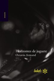 Horizontes de juguete, Armand Octavio