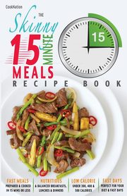 The Skinny 15 Minute Meals Recipe Book, Cooknation