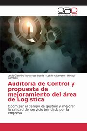 Auditoria de Control y propuesta de mejoramiento del rea de Logistica, Navarrete Bonilla Leslie Giannina
