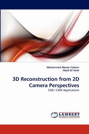 3D Reconstruction from 2D Camera Perspectives, Fahiem Muhammad Abuzar