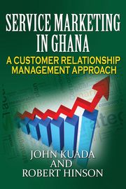 Service Marketing in Ghana, Kuada John