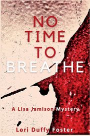 No Time to Breathe, Foster Lori Duffy