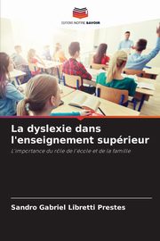 La dyslexie dans l'enseignement suprieur, Libretti Prestes Sandro Gabriel