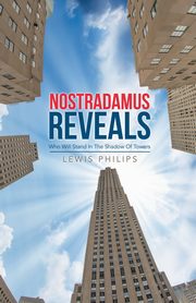 Nostradamus Reveals, Philips Lewis