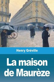 La maison de Maur?ze, Grville Henry