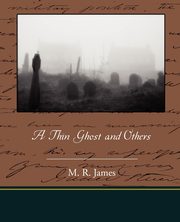 A Thin Ghost and Others, James M. R.