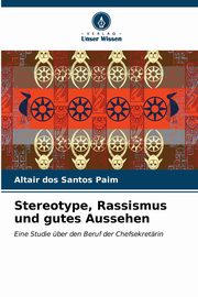ksiazka tytu: Stereotype, Rassismus und gutes Aussehen autor: dos Santos Paim Altair