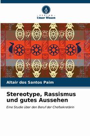 Stereotype, Rassismus und gutes Aussehen, dos Santos Paim Altair