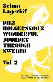 Nils Holgersson's Wonderful Journey Through Sweden, Volume 2, Lagerlof Selma