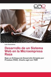 Desarrollo de un Sistema Web en la Microempresa Raza, Guanolema Luis