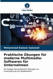 Praktische bungen fr moderne Multimedia-Softwares fr Unternehmen, Galamali Mohammad Kaleem