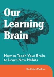 Our Learning Brain, Mullins Celine
