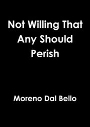 Not Willing That Any Should Perish, Dal Bello Moreno