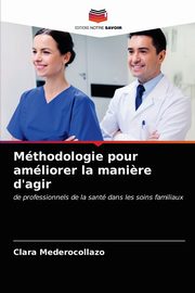 Mthodologie pour amliorer la mani?re d'agir, Mederocollazo Clara