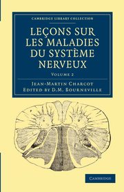 Lecons Sur Les Maladies Du Systeme Nerveux - Volume 2, Charcot Jean-Martin