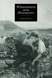 Wordsworth and the Geologists, Wyatt John F. Dr