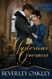 The Mysterious Governess, Oakley Beverley
