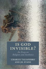 Is God Invisible?, Taliaferro Charles